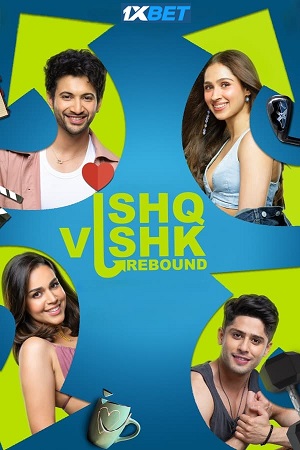 Download Ishq Vishk Rebound (2024) Hindi CAMRip Full Movie 480p [600MB] | 720p [1.4GB] | 1080p [3.9GB] » ExtraMovies – Extra Movies-DownloadHub