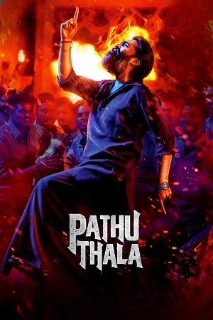Download Pathu Thala (2023) UNCUT [Hindi DD2.0 + Tamil DD5.1] WEB-DL 480p [550MB] | 720p [1.4GB] | 1080p [3.1GB] » ExtraMovies – Extra Movies-DownloadHub